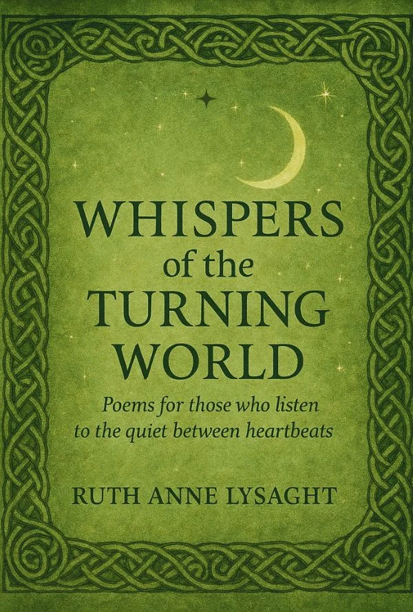 Whispers of the Turning World: Poems For those who listen to the quiet between heartbeats