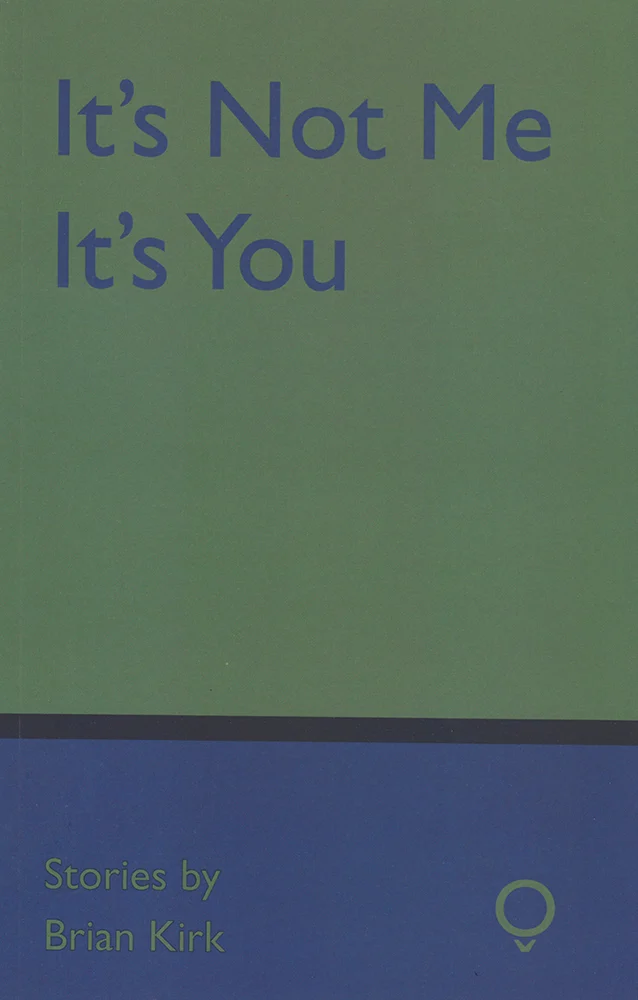 It’s Not Me It’s You